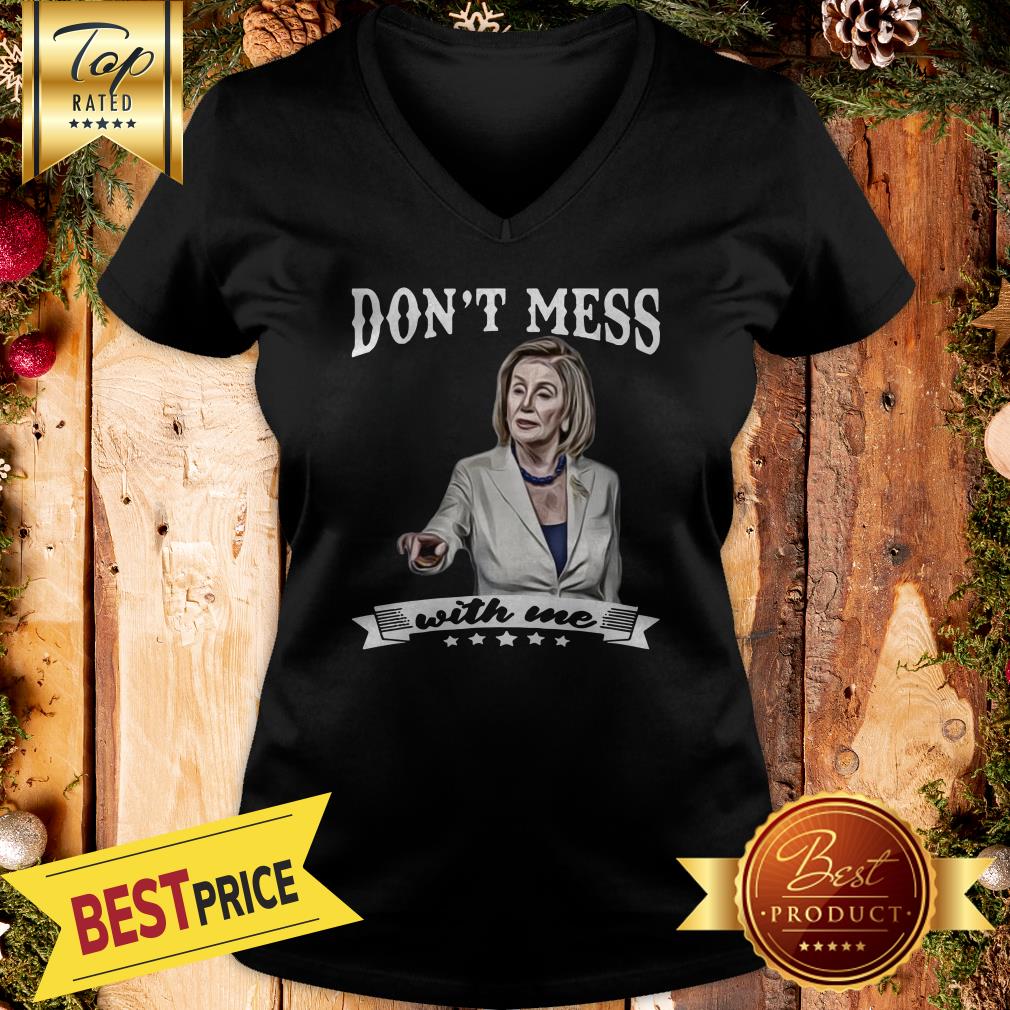 vOfficial Pelosi Don’t Mess With Me Shirt