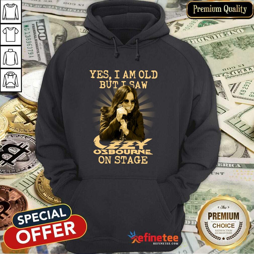 Official Yes I Am Old But I Saw Ozzy Osbourne On Stage Signature Shirt