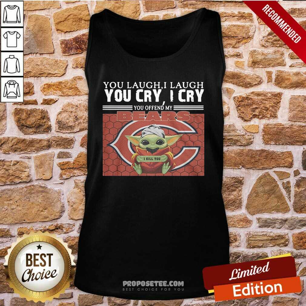 official-you-laugh-i-laugh-you-cry-i-cry-you-offend-my-chicago-bears-baby-yoda-i-kill-you-tank-top.jpg
