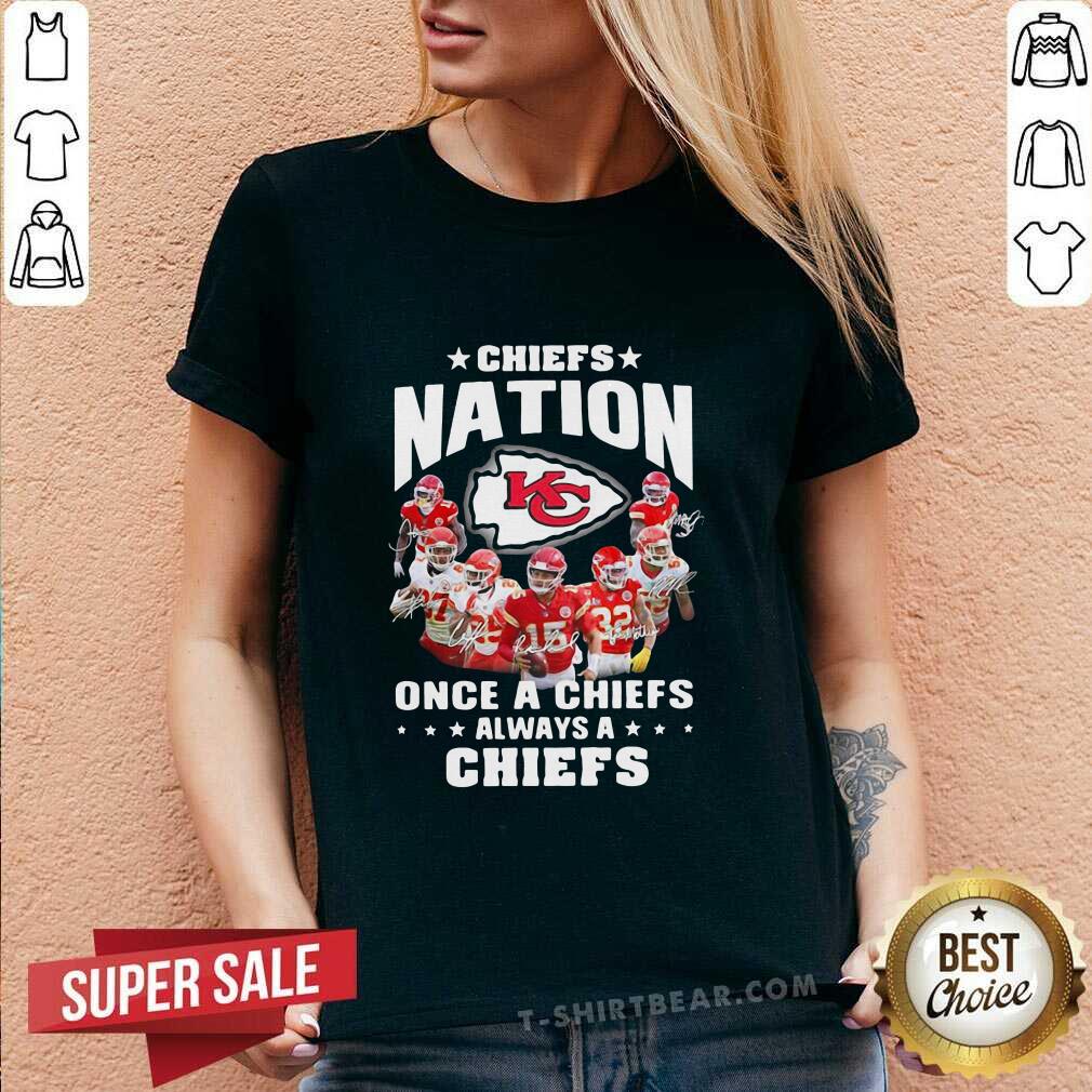 Original Chiefs Nation Once A Chiefs Always A Chiefs Signatures 2021 Shirt
