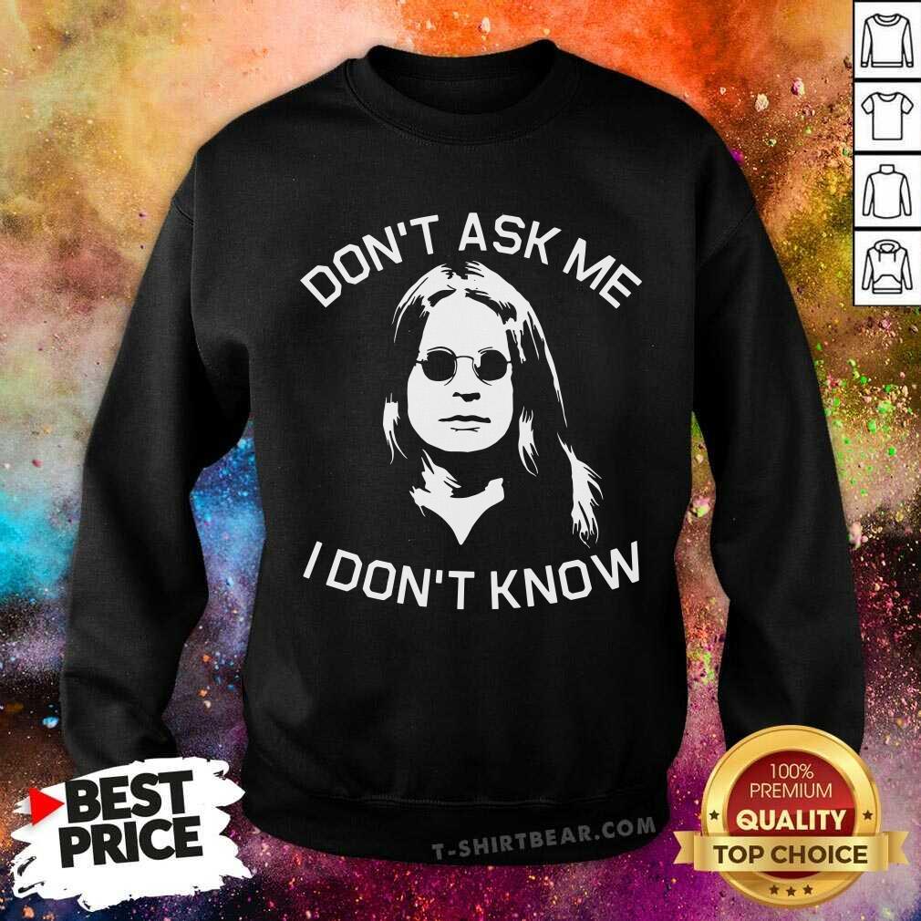 Original Ozzy Osbourne Do Not Ask Me I Do Not Know Shirt