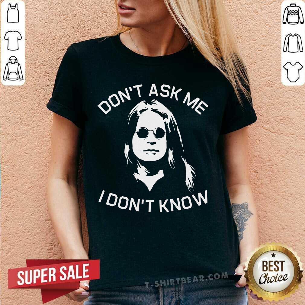 Original Ozzy Osbourne Do Not Ask Me I Do Not Know Shirt