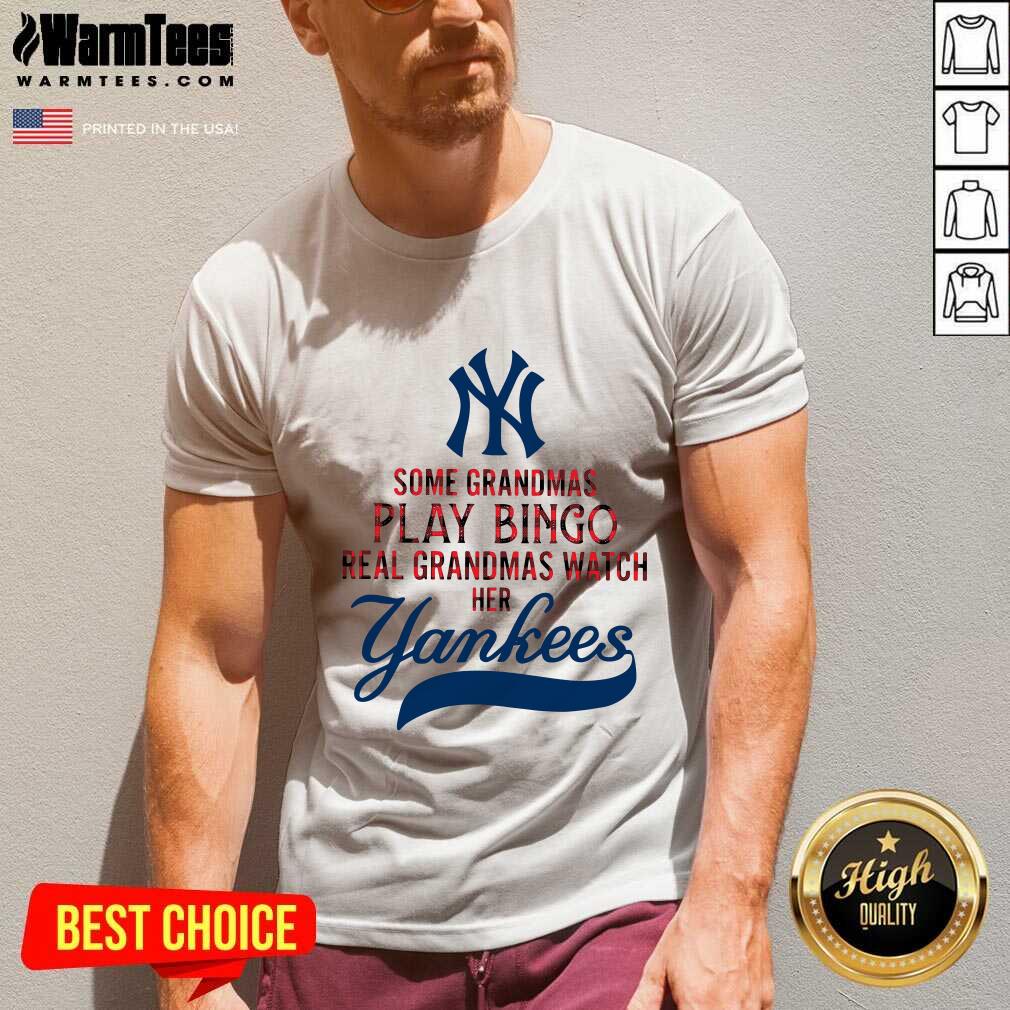 original-some-grandmas-play-bingo-real-grandmas-watch-her-new-york-yankees-v-neck.jpg