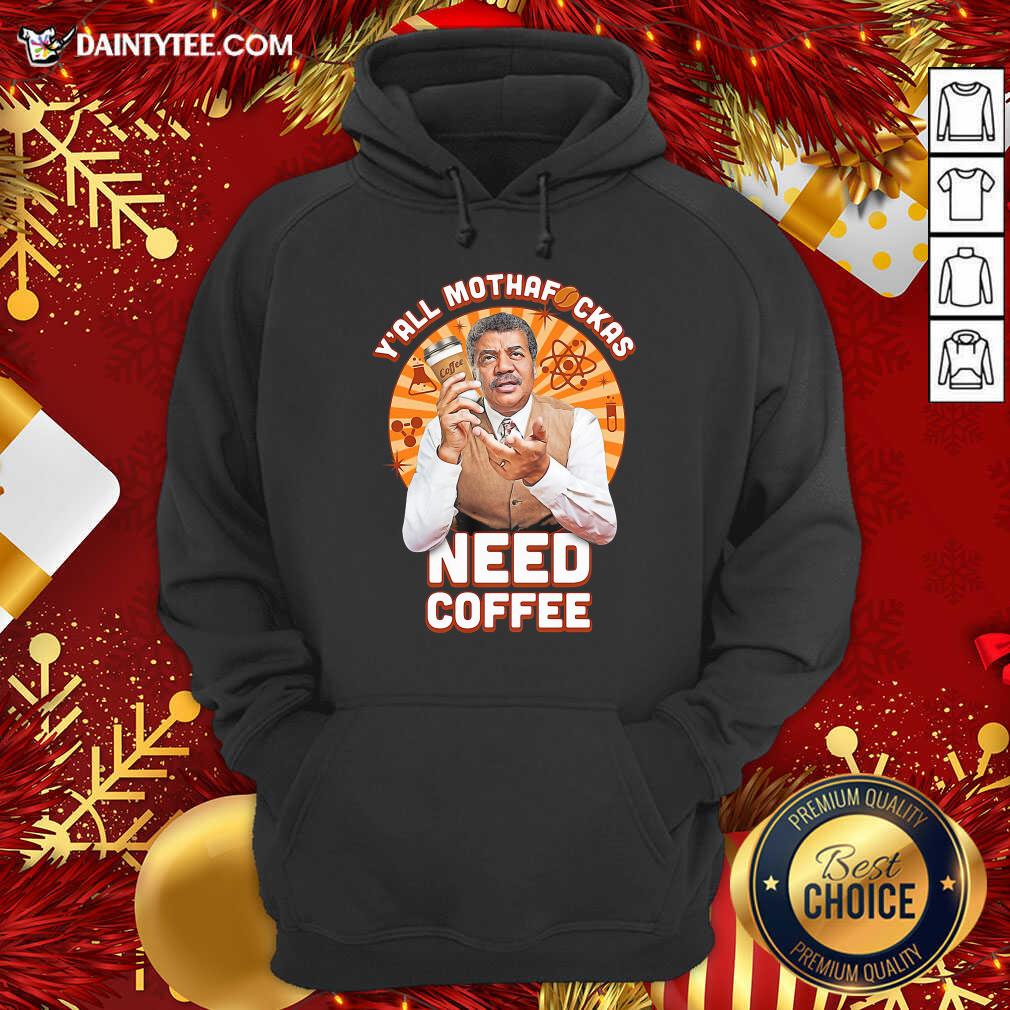 Original Y’all Mothafckas Need Coffee Shirt