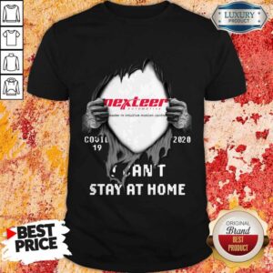 Sweet Blood Inside Me Nexteer Automotive Covid 19 2020 I Can'T Stay At Home Shirt