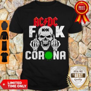 Nice ACDC Skullcap Fuck Corona Shirt
