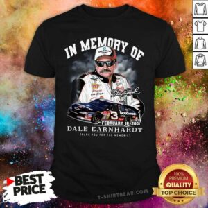 Top In Memory Of February 18 2001 Dale Earnhardt Thank You For The Memories Shirt