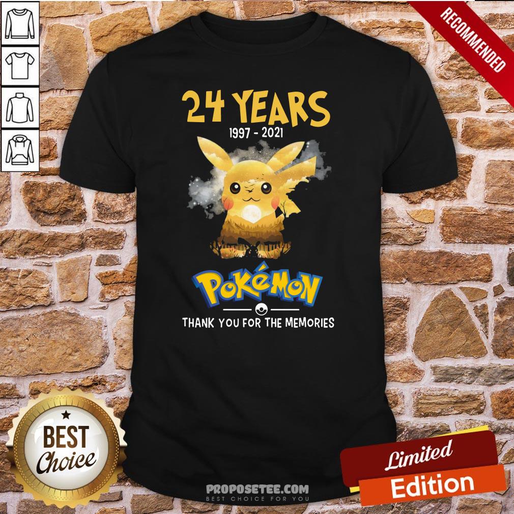 Perfect 24 Years 1997 2021 Pokemon Thank You For The Memories Shirt