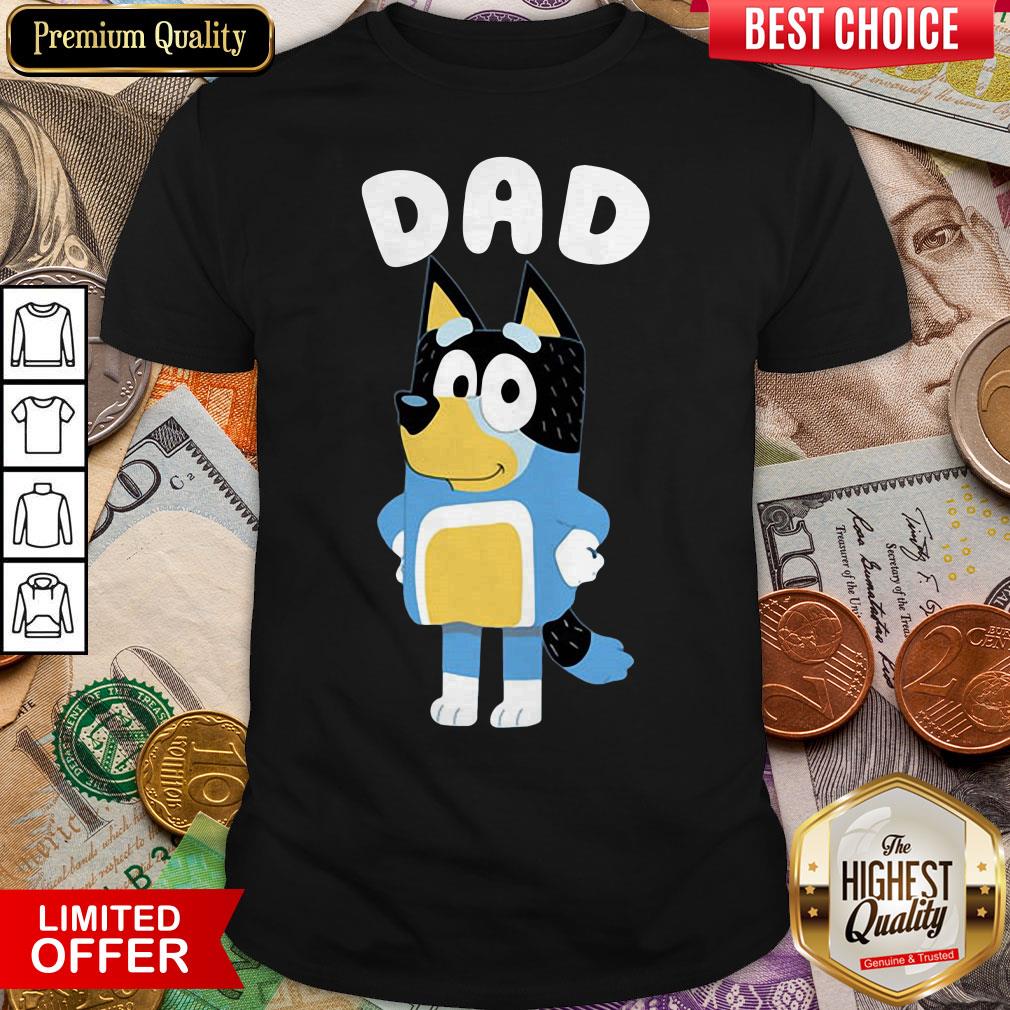 Perfect Bluey Dad Shirt