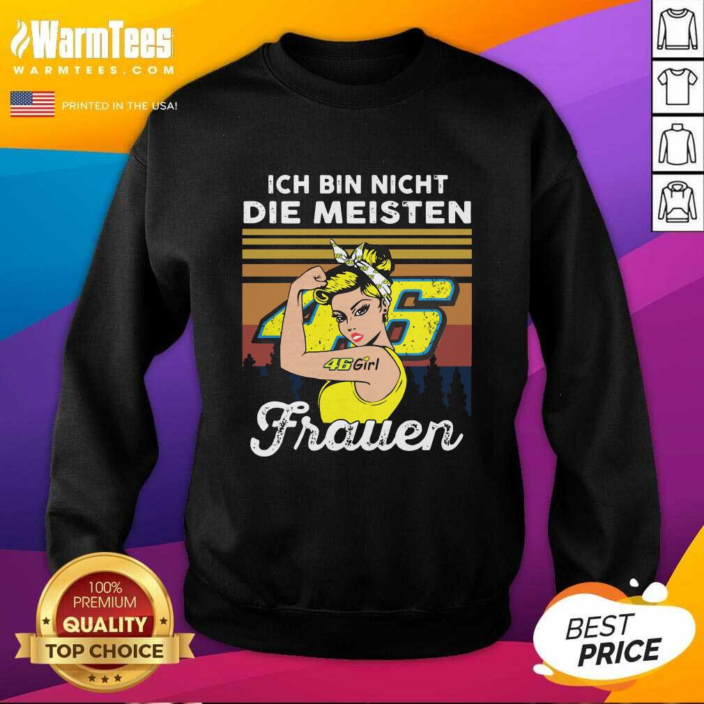 Perfect Strong Girl 46 Ich Bin Nicht Die Meisten Frauen Vintage Shirt
