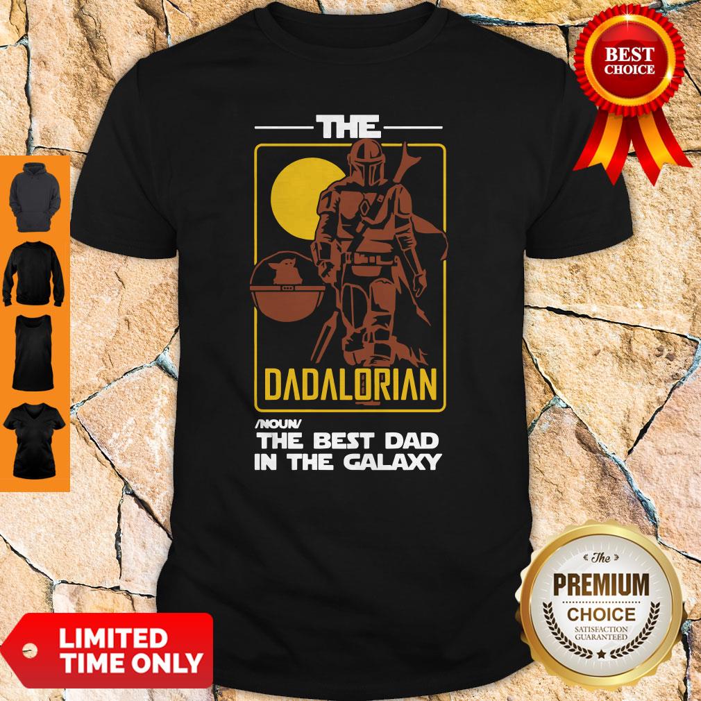 Perfect The Dadalorian The Best Dad In The Galaxy Shirt