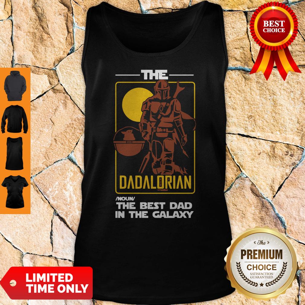 Perfect The Dadalorian The Best Dad In The Galaxy Shirt
