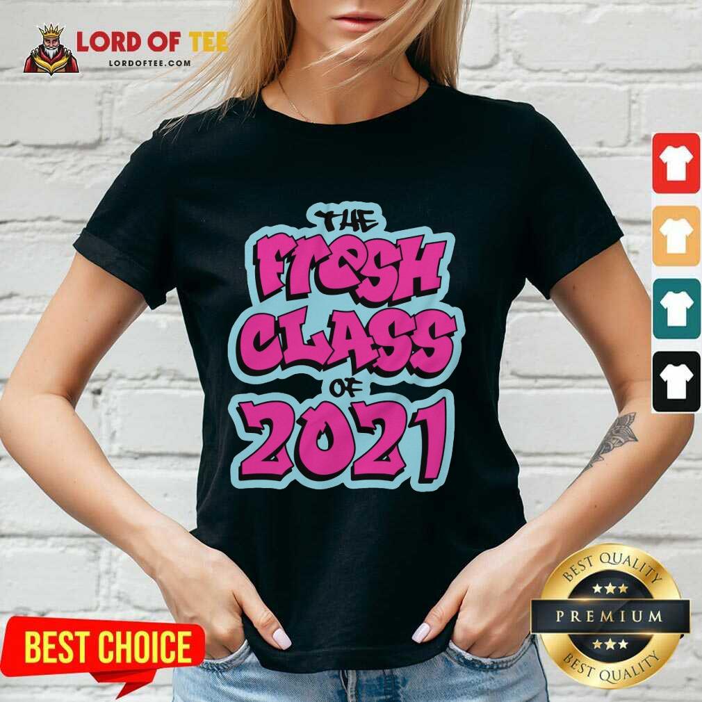 Perfect The Fresh Class Of 2021 Shirt