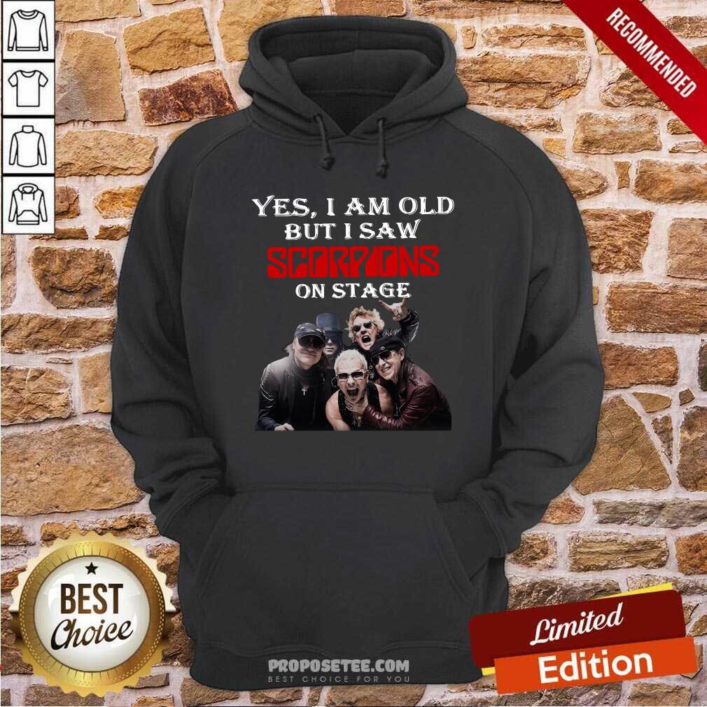 Perfect Yes I Am Old But I Saw Scorpions On Stage Shirt