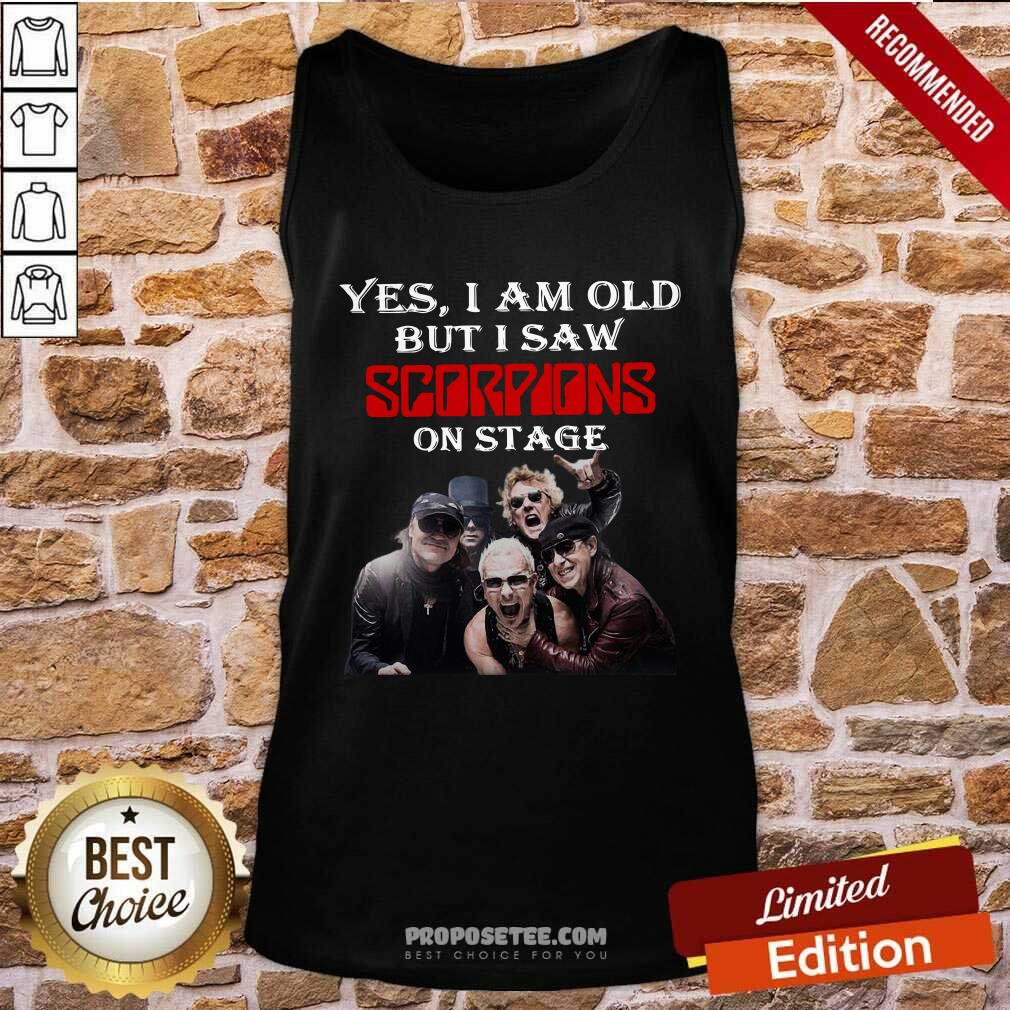 Perfect Yes I Am Old But I Saw Scorpions On Stage Shirt