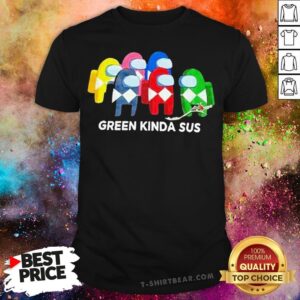 Cute Power Rangers Among Us Green Kinda Sus Shirt