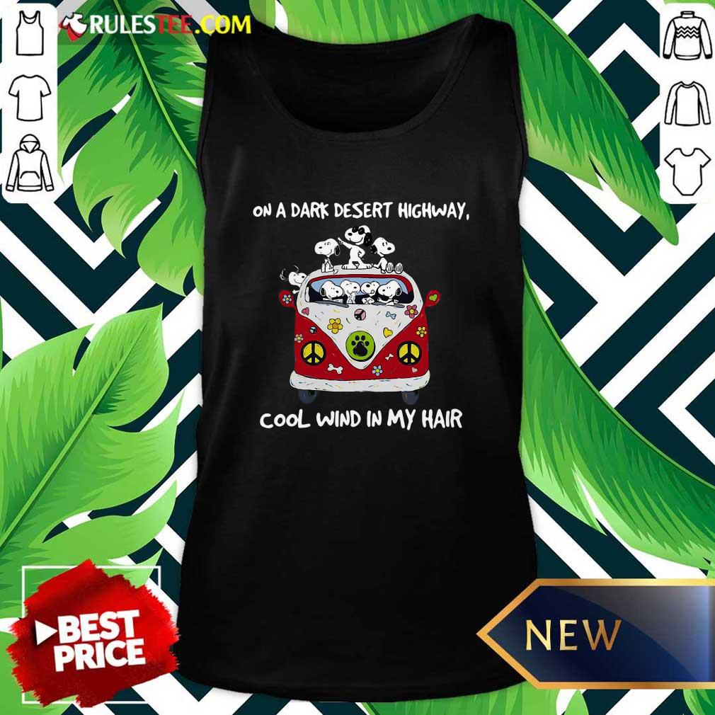 Premium Snoopys On A Dark Desert Highway Cool Wind In My Hair Shirt