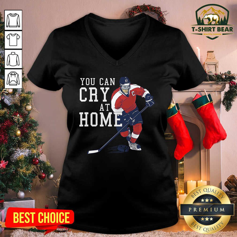 Premium You Can Cry At Home Ice Hockey Shirt