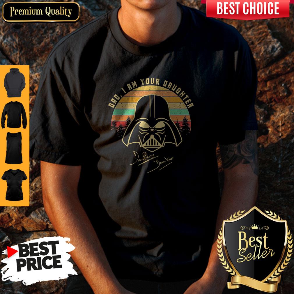 Pretty Mandalorian Dad I Am Your Daughter Signatures Vintage Shirt