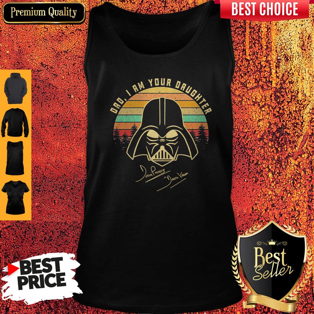 Pretty Mandalorian Dad I Am Your Daughter Signatures Vintage Shirt