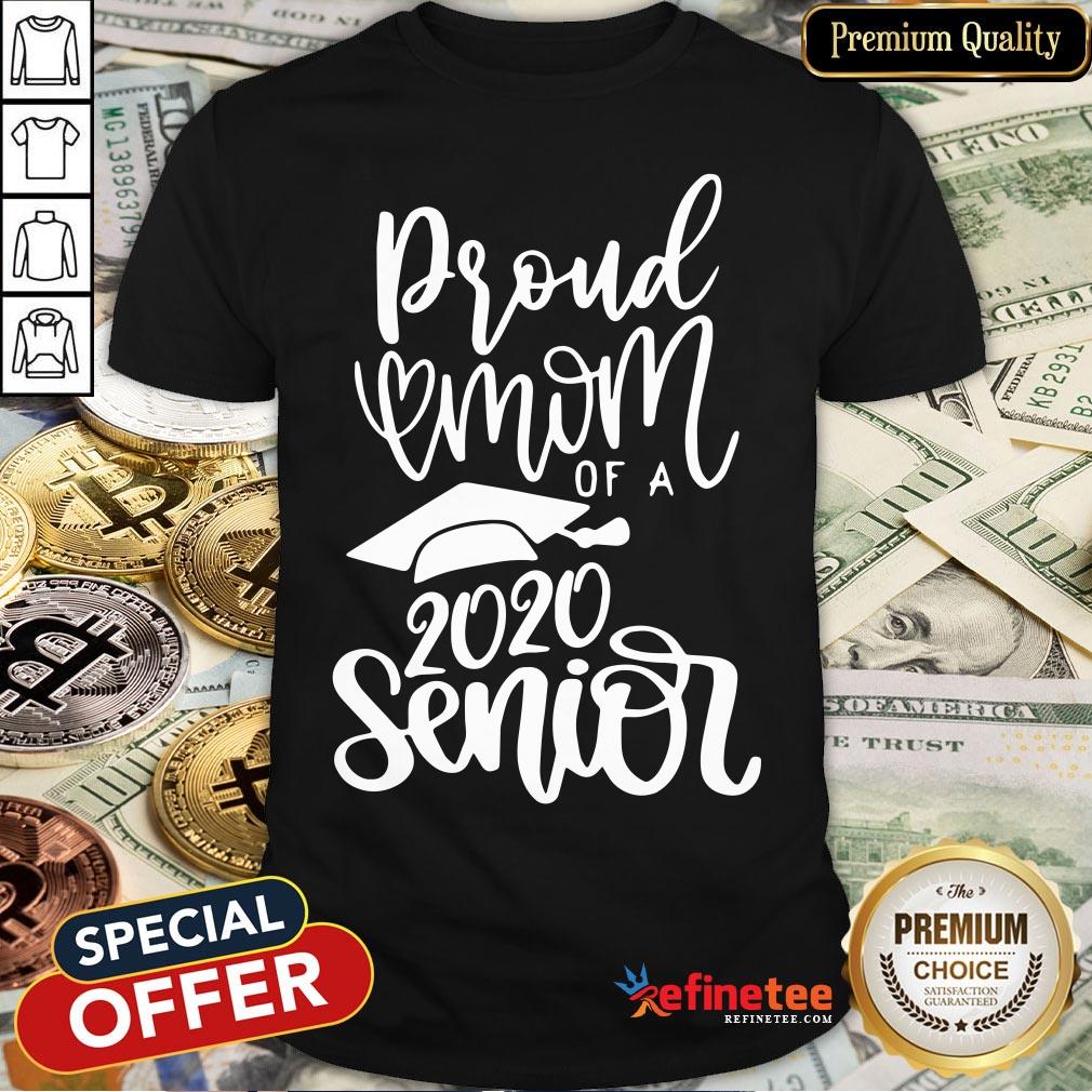 Pro Proud Mom Of A 2020 Senior Shirt