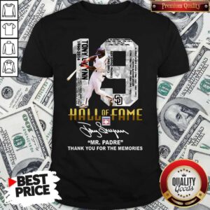 Nice 19 Hall Of Fame Mrpadre Thank You For The Memories Signature Shirt