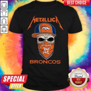 Nice Skull Metallica Denver Broncos Shirt