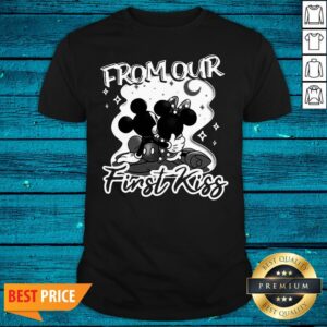 Good Mickey Mouse And Minnie Mouse From Our First Kiss Shirt