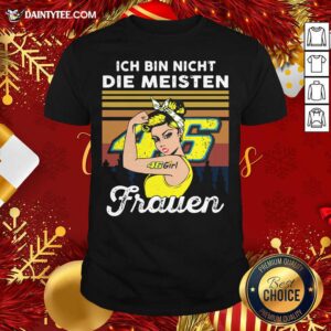 Official Ich Bin Nicht Die Meisten Frauen 46 Girl Tattoo Shirt