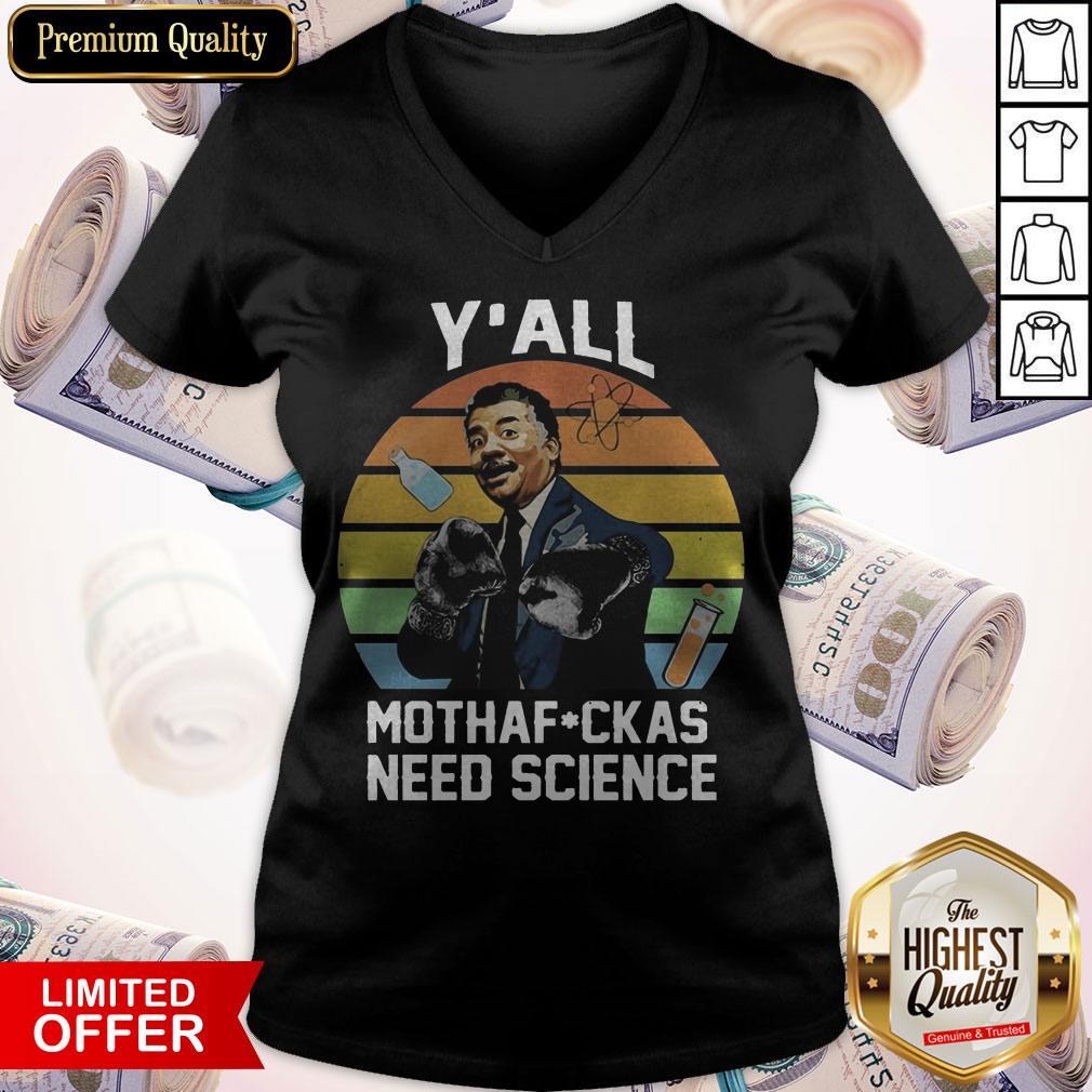 Retro Vintage Neil Degrasse Tyson Y’all Mothafuckas Need Science Shirt