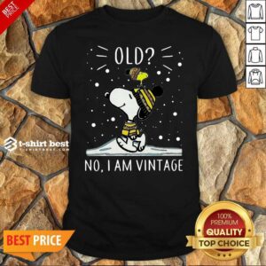 Nice Snoopy And Woodstock Old No I Am Vintage Shirt