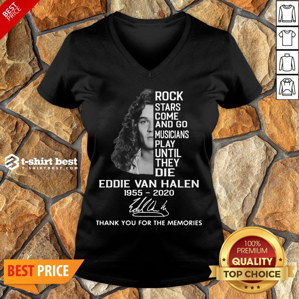 rock-stars-come-and-go-musicians-play-until-they-die-eddie-van-halen-1955-2020-signature-thank-you-for-the-memories-v-neck.jpg