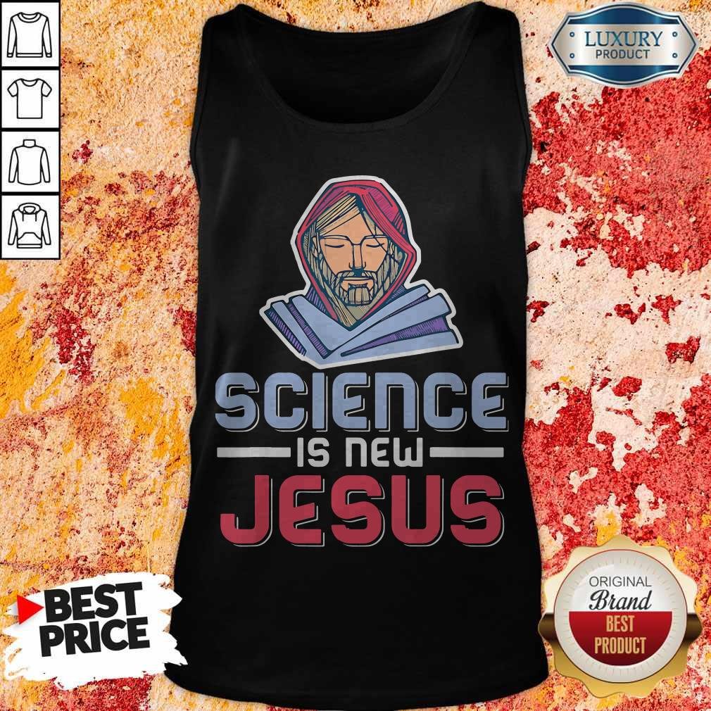 Science Is New Jesus Shirt