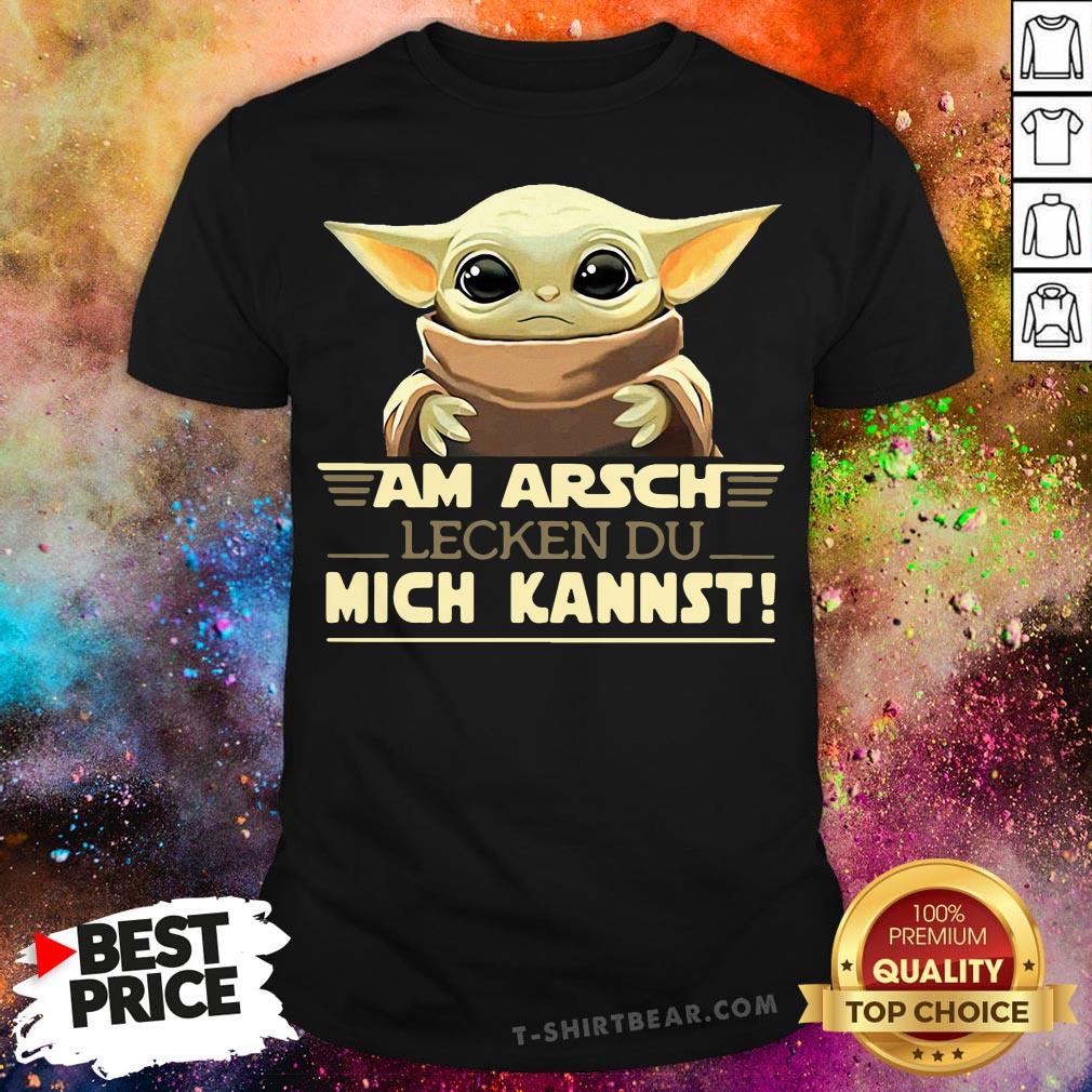 Grateful Baby Yoda Am Arsch Lecken Du Mich Kannst Shirt