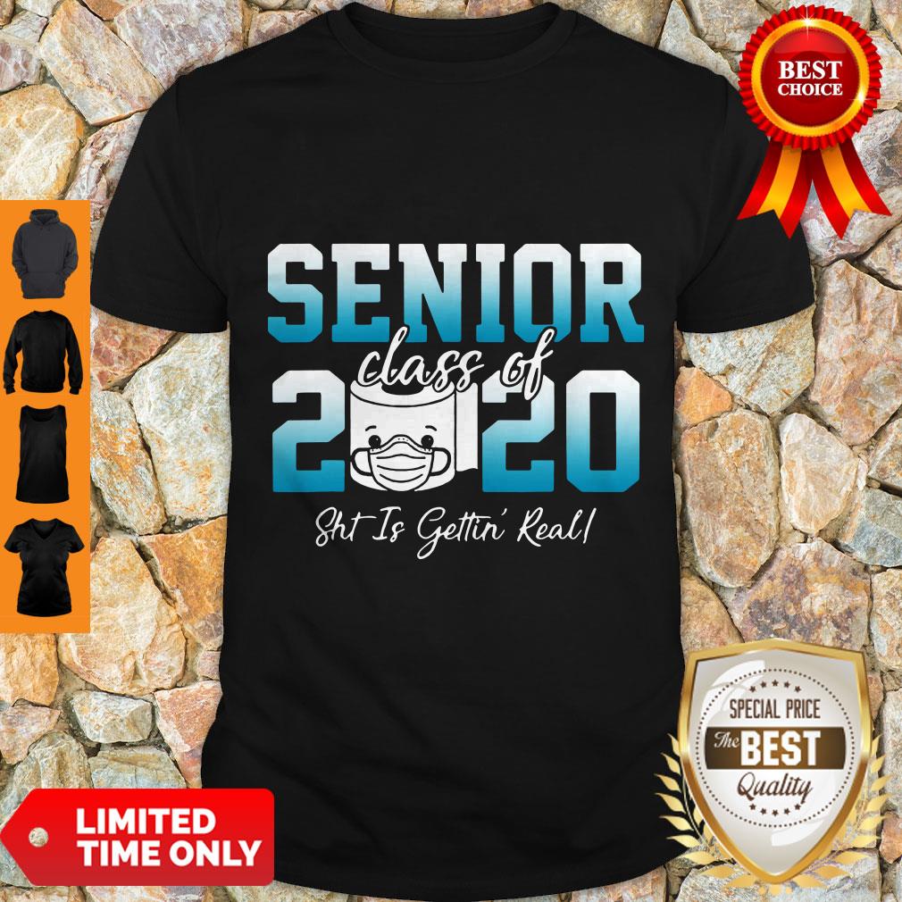 Premium Senior Class Of 2020 Shit Is Getting Real 2020 Toilet Paper Shirt