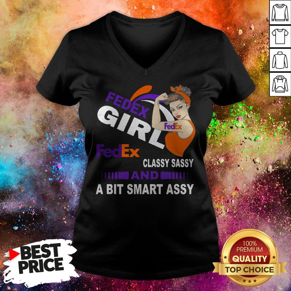Strong Girl FedEx Classy Sassy And A Bit Smart Assy Shirt