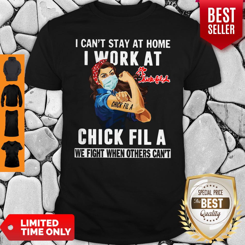 strong-woman-face-mask-i-cant-stay-at-home-i-work-at-chick-fila-we-fight-when-others-cant-shirt.jpg