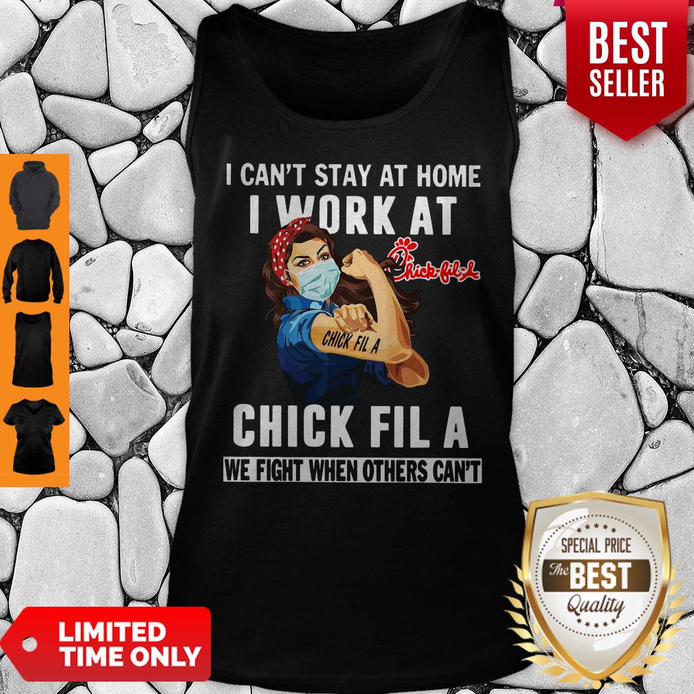 strong-woman-face-mask-i-cant-stay-at-home-i-work-at-chick-fila-we-fight-when-others-cant-tank-top.jpg