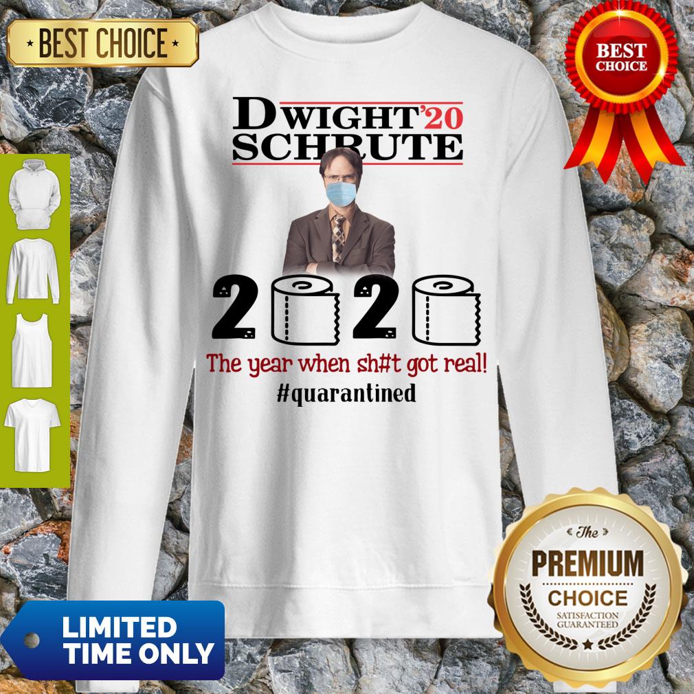 Nice Dwight’ 20 Schrute 2020 The Year When Shit Got Real #Quatantined Shirt