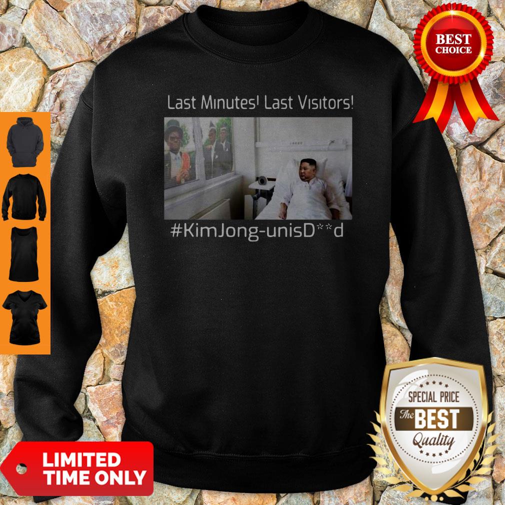 Top Last Minutes Last Visitors Kim Jong Un Isdead Shirt