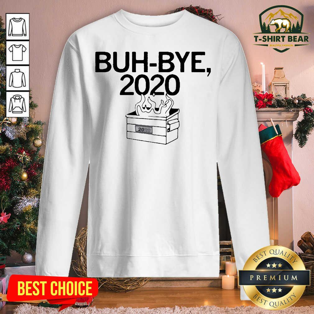 Top Buh-Bye 2020 Fire Shirt