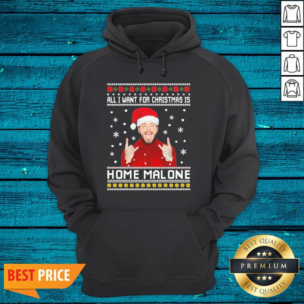Sweet Post Malone All I Want For Christmas Is Home Malone Ugly Christmas Shirt