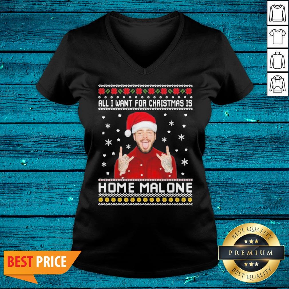 Sweet Post Malone All I Want For Christmas Is Home Malone Ugly Christmas Shirt