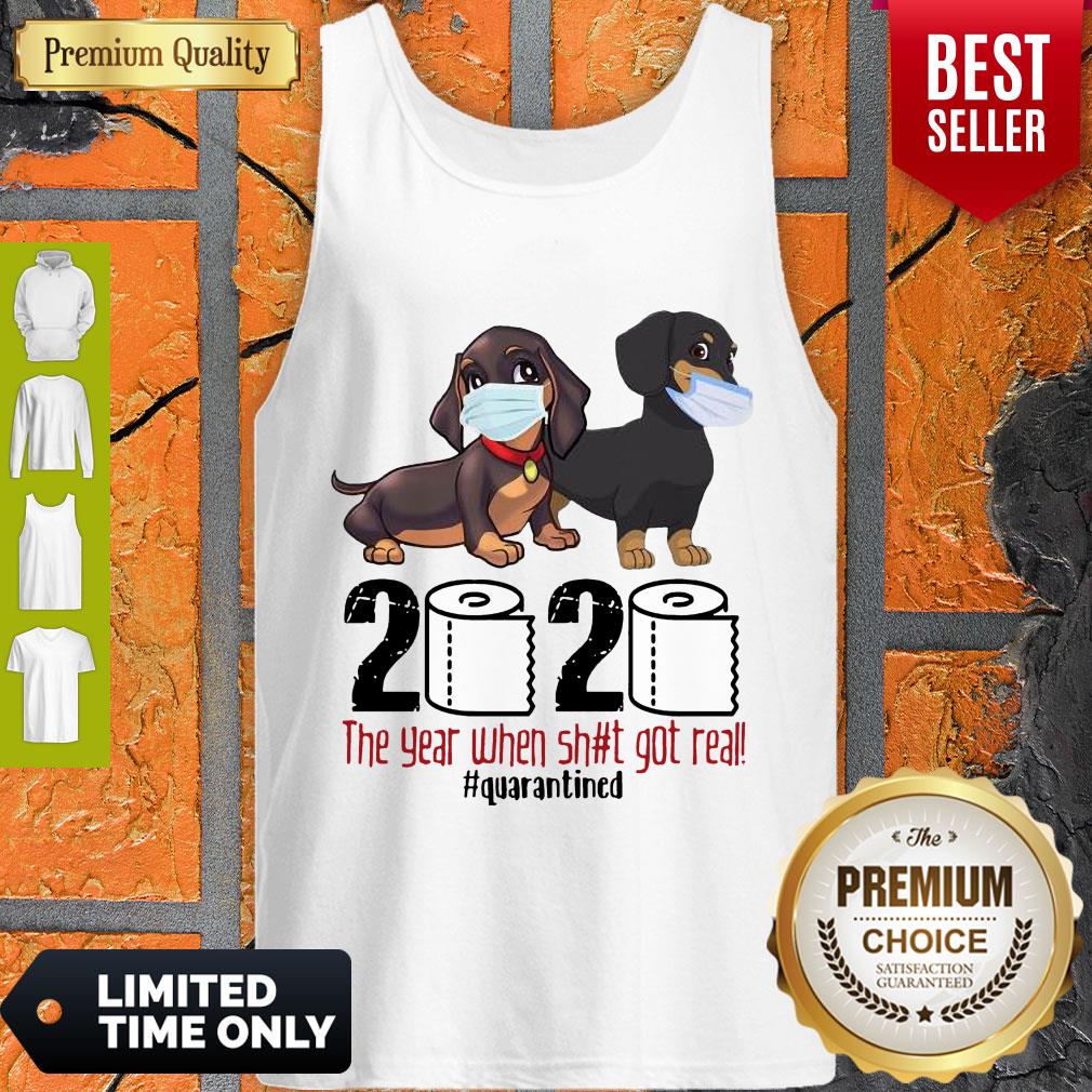 Hot Dachshund Face Mask 2020 The Year When Shit Got Real Quarantined Shirt