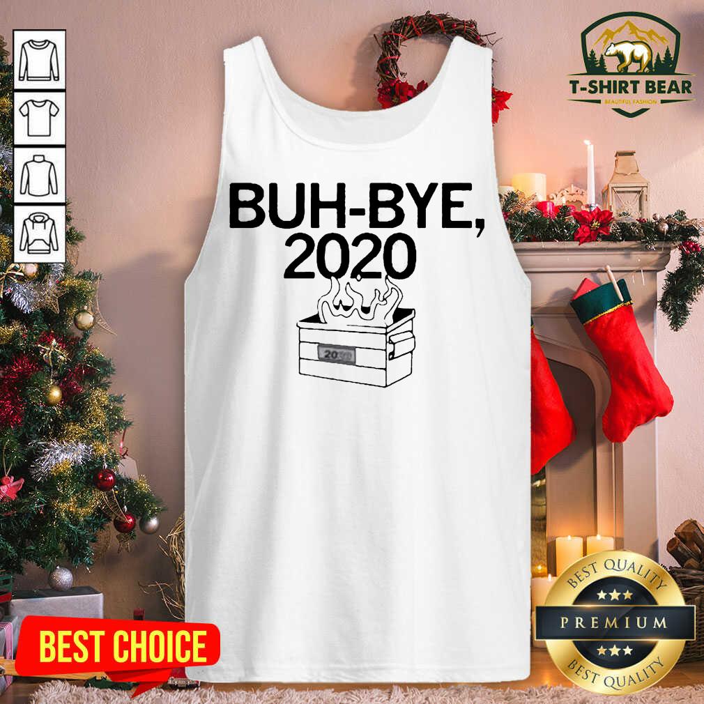 Top Buh-Bye 2020 Fire Shirt
