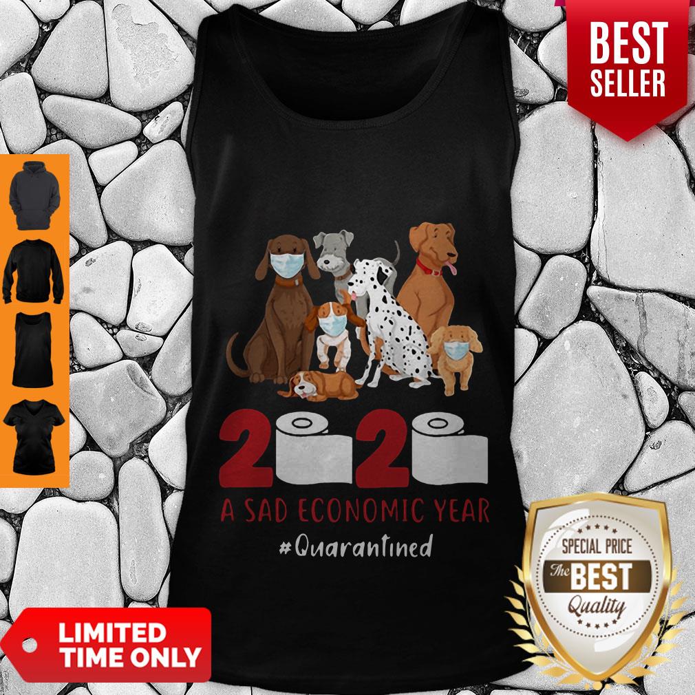 Official Dogs 2020 A Sad Economic Year #Quarantined Shirt