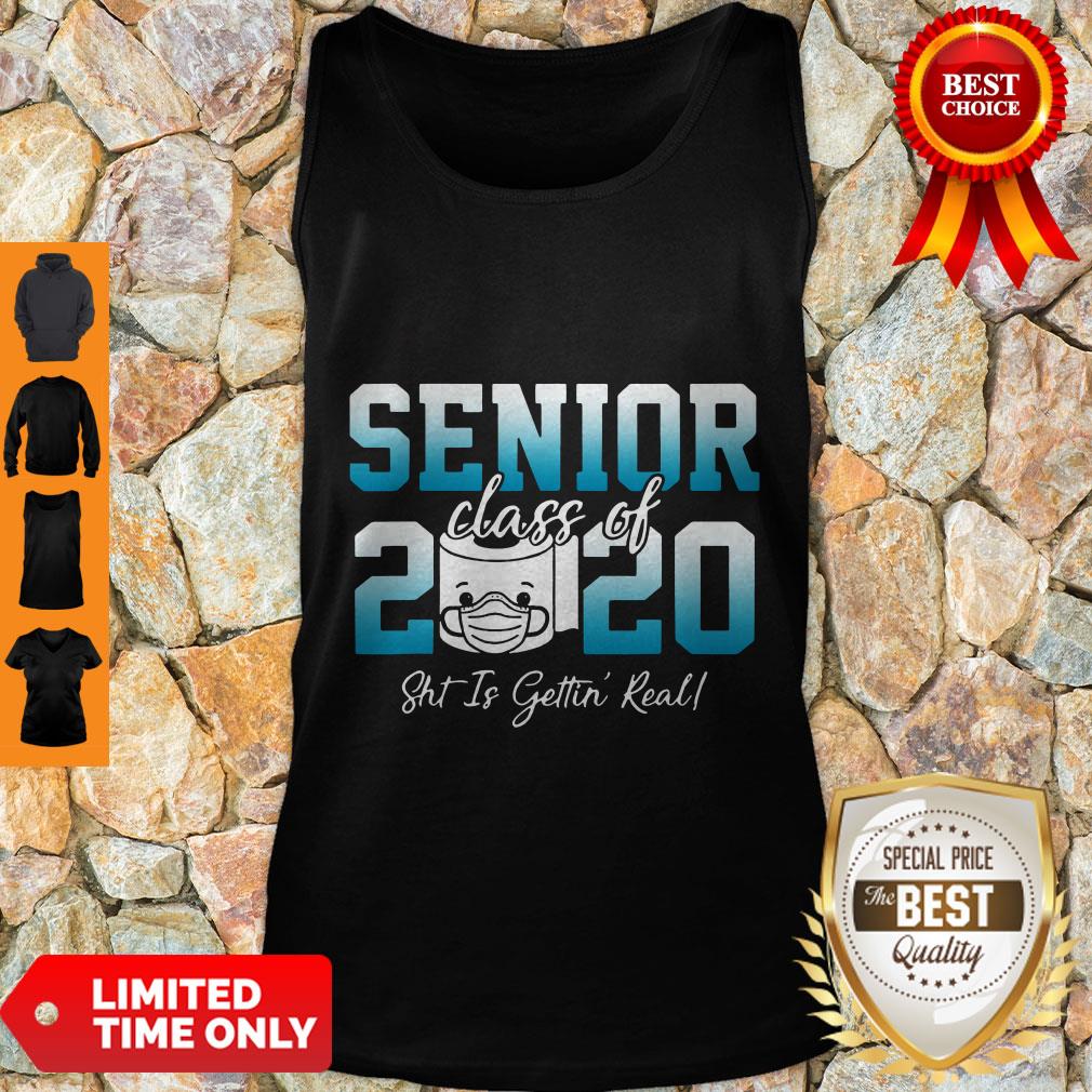 Premium Senior Class Of 2020 Shit Is Getting Real 2020 Toilet Paper Shirt