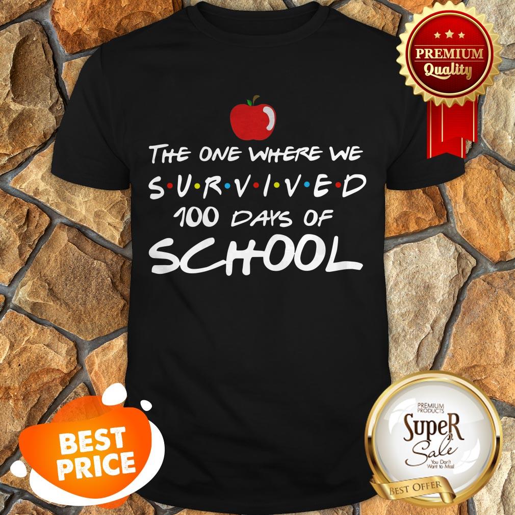 The One Where We Survived 100 Days Of School Friends Shirt