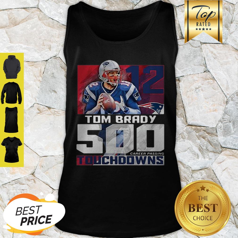 Tom Brady 500 Touchdowns Patriots 12 New England Patriots Shirt
