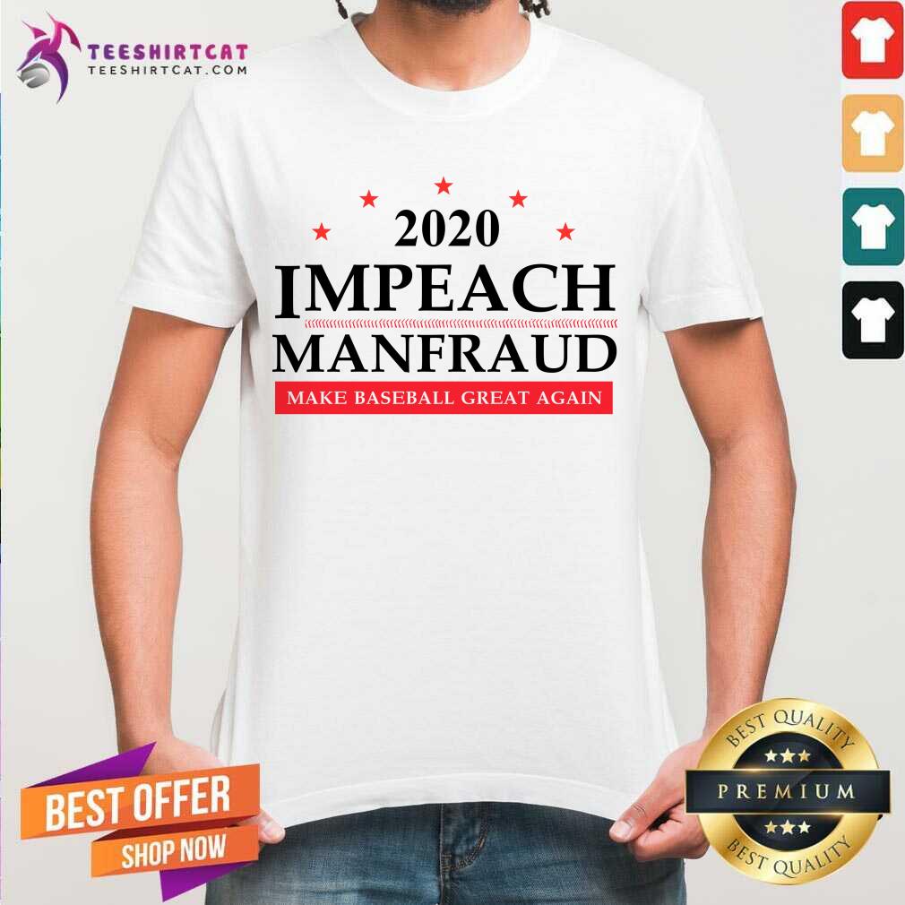 Top 2020 Impeach Manfred Make Baseball Great Again Shirt